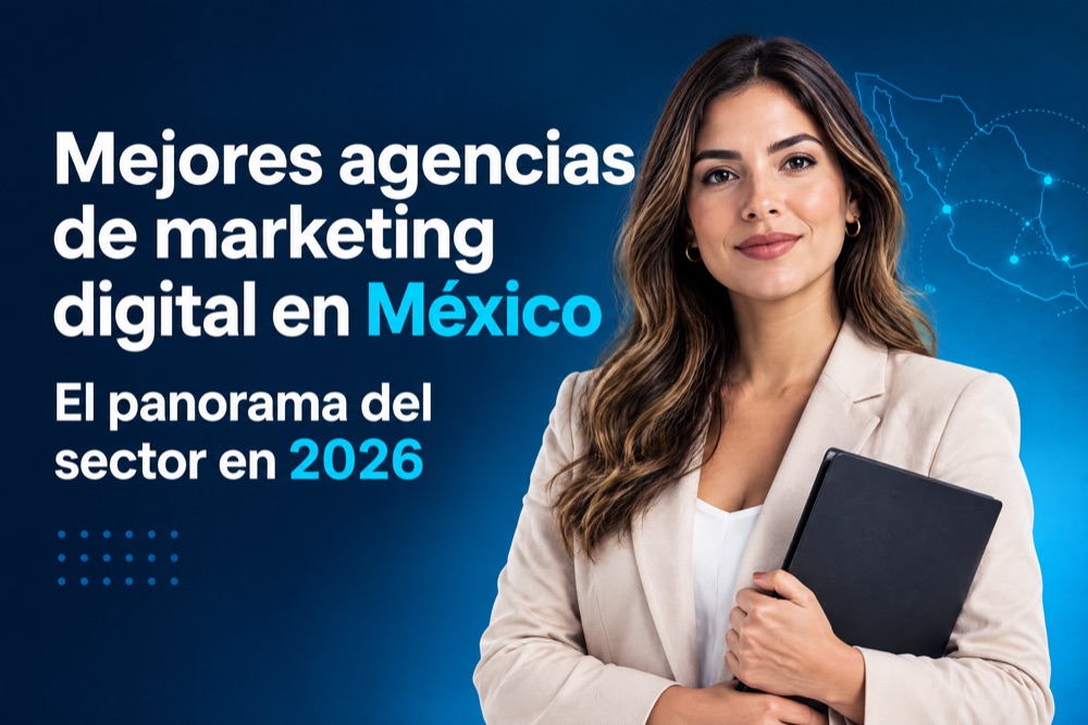 Mejores agencias de marketing digital en México